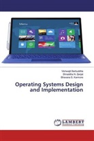Vishwaji Barbuddhe, Vishwajit Barbuddhe, B Karmore, Bhavana S. Karmore, Shraddha Zanjat, Shraddha N Zanjat... - Operating Systems Design and Implementation
