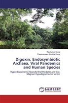 Parameswara Achutha Kurup, Ravikuma Kurup, Ravikumar Kurup - Digoxin, Endosymbiotic Archaea, Viral Pandemics and Human Species