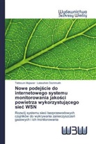 Lalasaheb Deshmukh, Tabbsum Mujawar - Nowe podejscie do internetowego systemu monitorowania jakosci powietrza wykorzystujacego siec WSN