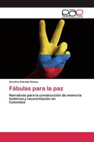 Carolina Estrada Gómez - Fábulas para la paz