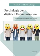 Matthias Johannes Bauer, Tim Müßle - Psychologie der digitalen Kommunikation