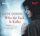 Lizzie Doron, Corinna Kirchhoff, Felix Knopp, u.v.a. - Who the Fuck Is Kafka, 1 Audio-CD (Hörbuch)