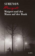 Georges Simenon - Maigret und der Mann auf der Bank