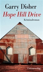 Garry Disher - Hope Hill Drive