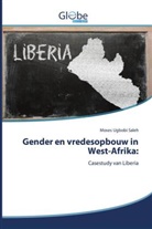 Moses Ugbobi Saleh - Gender en vredesopbouw in West-Afrika: