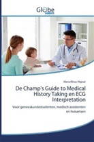 Marcellinus Nkpozi - De Champ's Guide to Medical History Taking en ECG Interpretation