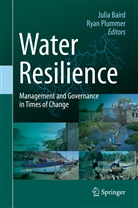 Juli Baird, Julia Baird, Plummer, Plummer, Ryan Plummer - Water Resilience