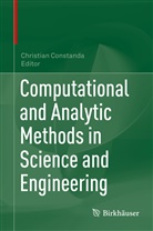Christia Constanda, Christian Constanda - Computational and Analytic Methods in Science and Engineering
