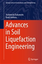Kenji Ishihara, Yoshimich Tsukamoto, Yoshimichi Tsukamoto - Advances in Soil Liquefaction Engineering