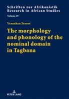 Yranahan Traoré, Rainer Vossen - The morphology and phonology of the nominal domain in Tagbana