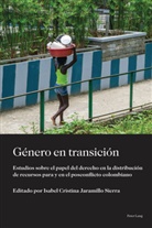 Karina Ansolabehere, Isabe Cristina Jaramillo Sierra, Isabel Cristina Jaramillo Sierra, Isabel Cristina Jaramillo Sierra, Luis Daniel Vázquez Valencia - Género en transición
