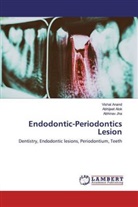 Abhijee Alok, Abhijeet Alok, Visha Anand, Vishal Anand, Abhinav Jha - Endodontic-Periodontics Lesion