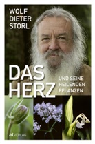 Wolf-Dieter Storl, Frank Brunke - Das Herz und seine heilenden Pflanzen
