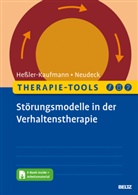 Johanne Hessler-Kaufmann, Johannes Heßler-Kaufmann, Peter Neudeck - Therapie-Tools Störungsmodelle in der Verhaltenstherapie, m. 1 Buch, m. 1 E-Book