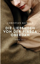 Christian Klinger - Die Liebenden von der Piazza Oberdan