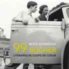 Pasca Ihle, Pascal Ihle, Christin Lötscher, Christine Lötscher, Sonja Lüthi, Sonja u a Lüthi... - 99 beste Schweizer Bücher