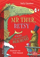 Sally Gardner, Nick Maland - Mr Tiger, Betsy und das geheimnisvolle Drachenei