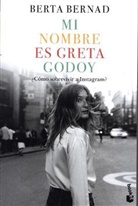 Berta Bernad Cifuentes - Mi nombre es Greta Godoy