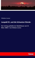 Ottokar Lorenz - Leopold III. und die Schweizer Bünde:
