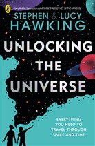 Lucy Hawking, Stephen Hawking - Unlocking the Universe