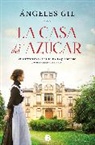 Ángeles Gil - La Casa de Azúcar / Sugar House