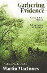 Martin MacInnes, Martin (Author) MacInnes, MacInnes Martin - Gathering Evidence