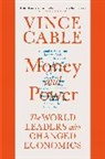 Vince Cable, Vince (Author) Cable, Cable Vince - Money and Power