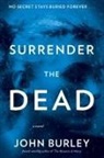 John Burley, Burley John - Surrender the Dead