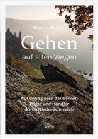 Martin Burger - Gehen auf alten Wegen