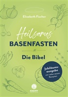 Elisabeth Fischer, Nadine Poncioni, Ulrike Köb, Nadine Poncioni, Nadine Poncioni - Heilsames Basenfasten - Die Bibel