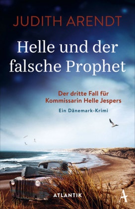 Judith Arendt - Helle und der falsche Prophet - Der dritte Fall für Kommissarin Helle Jespers
