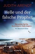 Judith Arendt - Helle und der falsche Prophet