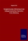 August Fick - Vergleichendes Wörterbuch der Indogermanischen Sprachen