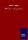 Charles C Abbott, Charles C. Abbott - When the Century was new