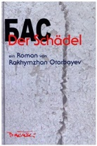 Rakhymzhan Otarbayev - Der Schädel