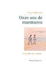 François Malouvier - Onze ans de murmures