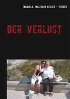 Manuela Becher - Tröger, Manuela Waltraud Becher - Tröger - Der Verlust