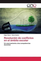 Diana Cedeño, Edga Obaco, Edgar Obaco - Resolución de conflictos en el ámbito escolar
