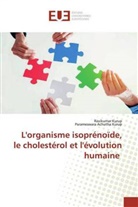 Parameswara Achutha Kurup, Ravikuma Kurup, Ravikumar Kurup - L'organisme isoprénoïde, le cholestérol et l'évolution humaine