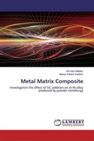 Ali Hub Haleem, Ali Hubi Haleem, Nawar Fahem Kadhim - Metal Matrix Composite