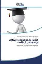 Adnan Alsulimani, Abdelhami Serwah, Abdelhamid Serwah - Motivatiehandboek in het medisch onderwijs