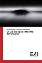 Parameswara Achutha Kurup, Ravikuma Kurup, Ravikumar Kurup - Un Dio biologico e Maestro dell'Universo
