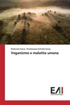 Parameswara Achutha Kurup, Ravikuma Kurup, Ravikumar Kurup - Veganismo e malattia umana
