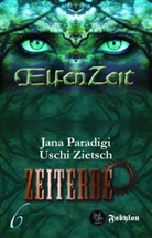 Jana Paradigi, Usch Zietsch, Uschi Zietsch - Elfenzeit - Zeiterbe