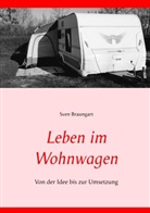 Sven Braungart - Leben im Wohnwagen