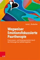 Lorrie L Brubacher, Lorrie L. Brubacher, Ursula Becker - Wegweiser Emotionsfokussierte Paartherapie