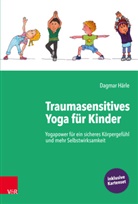 Marianne Baumann, Dagmar Härle, Marianne Baumann - Traumasensitives Yoga für Kinder