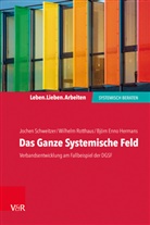 Björ Hermans, Björn Enn Hermans, Björn Enno Hermans, Rotthau, W Rotthaus, Wilhel Rotthaus... - Das Ganze Systemische Feld