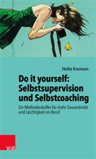 Heike Kramann - Do it yourself: Selbstsupervision und Selbstcoaching