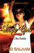 Sa'id Salaam - Dope Girl 2 - Just Like Daddy